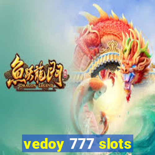 vedoy 777 slots